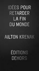 Idées pour retarder la fin du monde