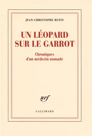 Un léopard sur le garrot : chroniques d'un médecin nomade