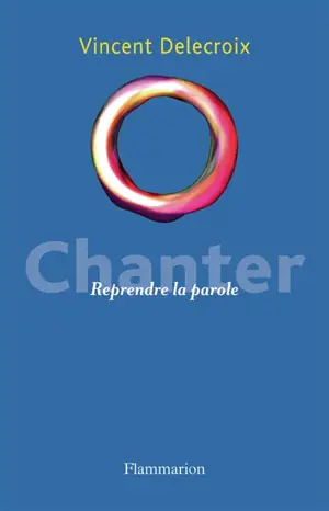 Chanter : reprendre la parole