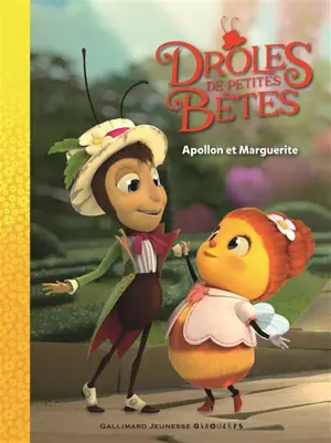 Drôles de petites bêtes : Apollon et Marguerite