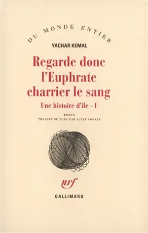 Une histoire d'île. Vol. 1. Regarde donc l'Euphrate charrier le sang