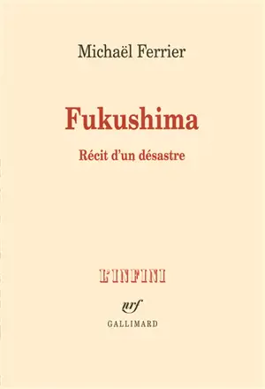 Fukushima : récit d'un désastre