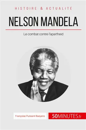 Nelson Mandela : Le combat contre l'apartheid