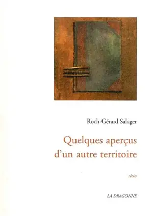 Quelques aperçus d'un autre territoire : récits