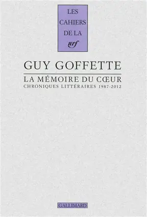 La mémoire du coeur : chroniques littéraires, 1987-2012