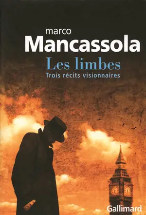 Les limbes : trois récits visionnaires