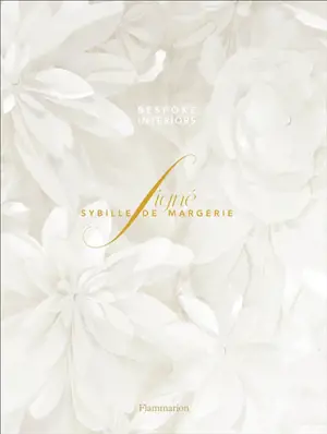 Signé Sybille de Margerie : Bespoke interiors