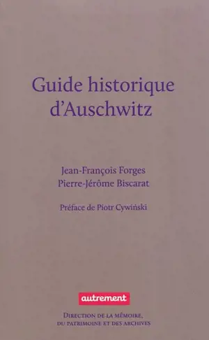 GUIDE HISTORIQUE D'AUSCHWITZ