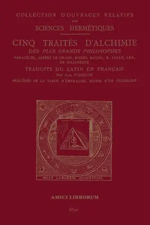 Cinq Traités d'Alchimie des plus grands philosophes