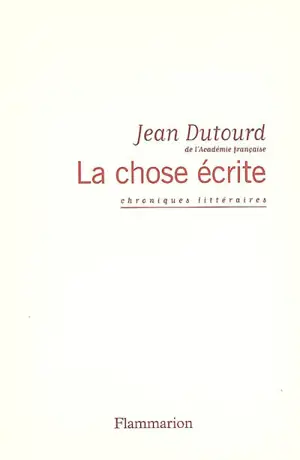 La chose écrite : chroniques littéraires
