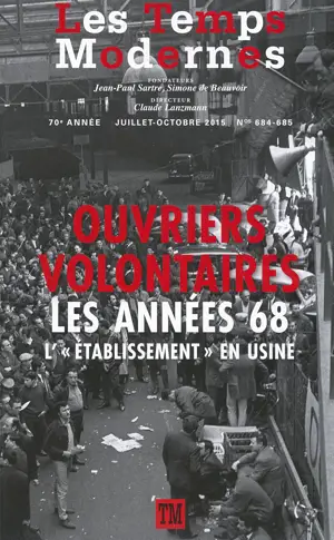 LES TEMPS MODERNES 684-685 OUVRIERS VOLONTAIRES ANNEES 68