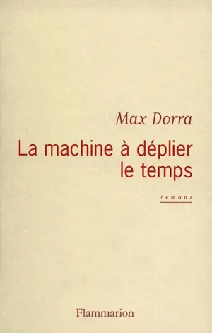 La machine à déplier le temps