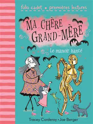 Ma chère grand-mère. Vol. 3. Le manoir hanté
