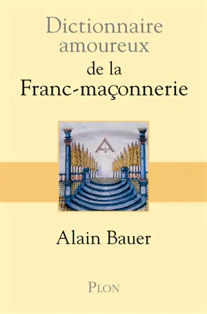 Dictionnaire amoureux de la franc-maçonnerie