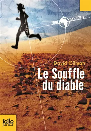 Zone danger. Vol. 1. Le souffle du diable