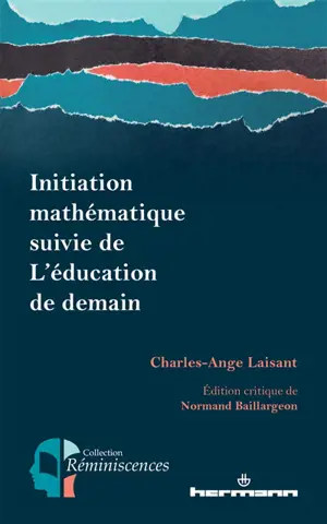 Initiation mathématique. L'éducation de demain