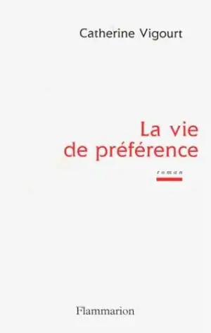 La vie de préférence