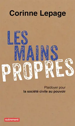 Les mains propres : plaidoyer pour la société civile au pouvoir