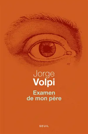 Examen de mon père : dix leçons d'anatomie comparée