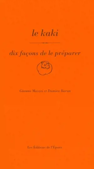 Le kaki : dix façons de le préparer