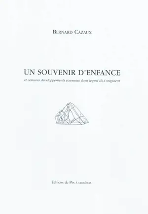 Un souvenir d'enfance : et certains développements connexes dans lequel ils s'originent