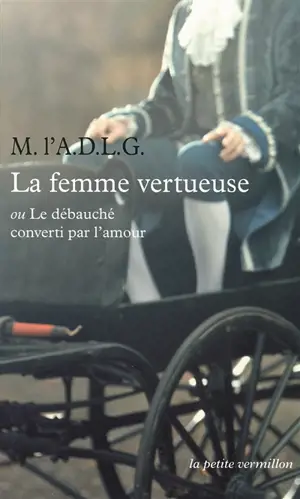 La femme vertueuse ou Le débauché converti par l'amour