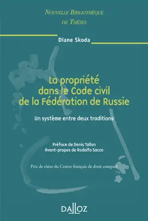 La propriété dans le code civil de la Fédération de Russie : un système entre deux traditions