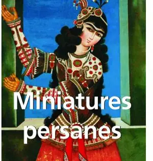 MINIATURES PERSANES (REEDITION)