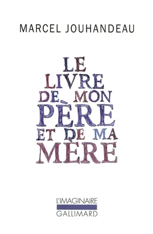 Mémorial. Vol. 1. Le livre de mon père et de ma mère