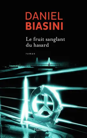 Le fruit sanglant du hasard