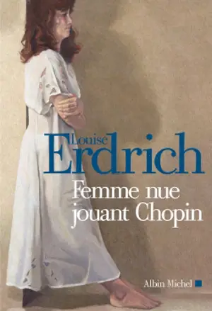 Femme nue jouant Chopin : nouvelles choisies et inédites 1978-2008