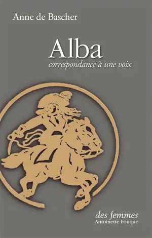 Alba : correspondance à une voix