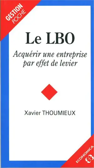 Le LBO : acquérir une entreprise par effets de levier