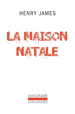 La maison natale : et autres nouvelles