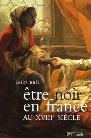 ETRE NOIR AU XVIIIE SIECLE