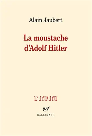 La moustache d'Adolf Hitler : et autres essais