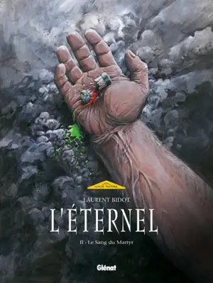 L'éternel. Vol. 2. Le sang du martyr