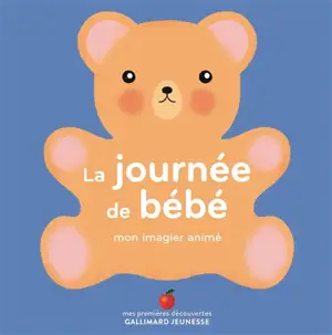 La journée de bébé : mon imagier animé