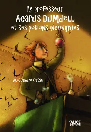 Le professeur Acarus Dumdell. Le professeur Acarus Dumdell et ses potions incongrues