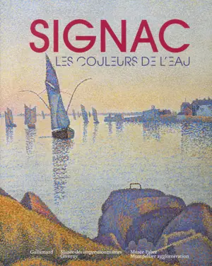 SIGNAC, LES COULEURS DE L'EAU GIVERNY-FABRE ETE 2013