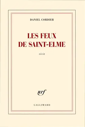 Les feux de Saint-Elme : récit