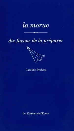 La morue : dix façons de la préparer