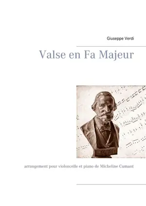Valse en Fa Majeur : Arrangement pour violoncelle et piano de Micheline Cumant