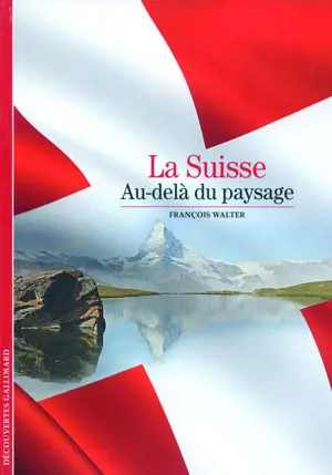 LA SUISSE AU-DELA DU PAYSAGE  -DECGALL-