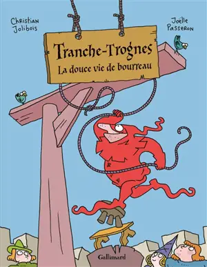 Tranche-Trognes. Vol. 2. La douce vie de bourreau