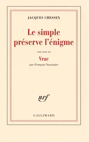 Le simple préserve l'énigme. Vrac