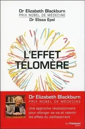 L'effet télomère : une approche révolutionnaire pour allonger sa vie et ralentir les effets du vieillissement