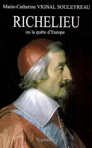 Richelieu ou La quête de l'Europe