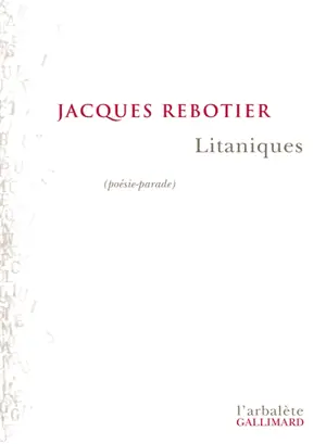 Litaniques : poésie-parade