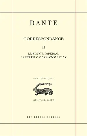 Correspondance. Vol. 2. Le songe impérial : lettres V-X (epistolae V-X)